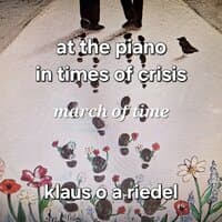 At the Piano in Times of Crisis - March of Time