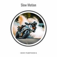 Slow Motion