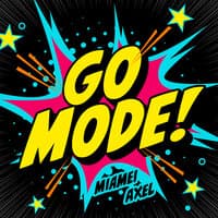 Go Mode!