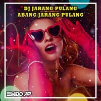 DJ Jarang Pulang Abang Jarang Pulang