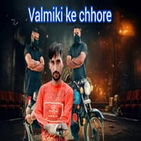 Valmiki Ke Chhore