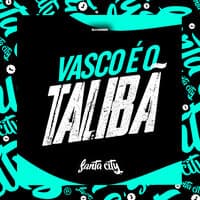 Vasco É o Talibá