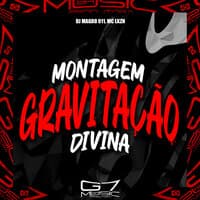 Montagem Gravitação Divina