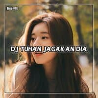 DJ Tuhan Jagakan Dia