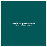 Look at Your Room