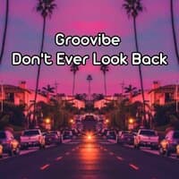 Dont Ever Look Back