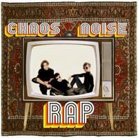 Chaos Noise Rap