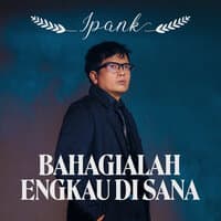 Bahagialah Engkau Di Sana