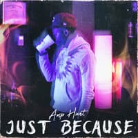 Just Because - EP