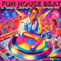 Fun House Beat