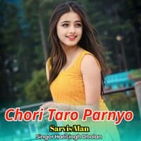 Chori Taro Parnyo Sarvis Man