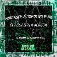 Montagem Automotivo Fatal Chacoalha a Xereca