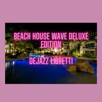 Beach House Wave