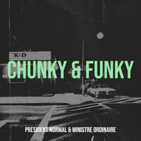 Chunky & Funky