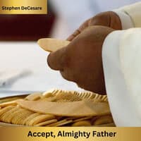 Accept, Almighty Father