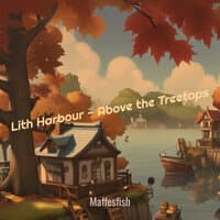 Lith Harbour - Above the Treetops