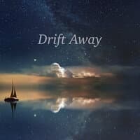 Drift Away