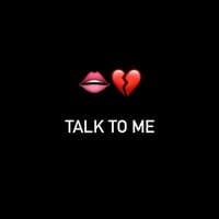 Talk To Me