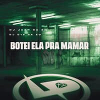 Botei Ela pra Mamar