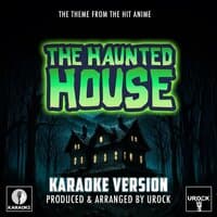 The Haunted House Main Theme (From "The Haunted House")