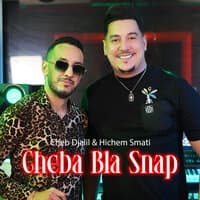 Cheba Bla Snap