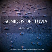 Sonidos de Lluvia Relajante