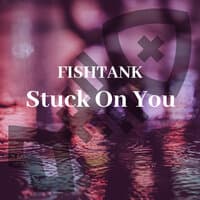 Stuck on You