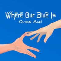 Where Our Blue Is