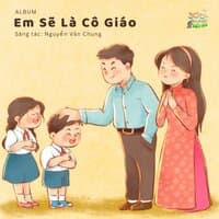 Nhạc Thiếu Nhi - P10: Em Sẽ Là Cô Giáo