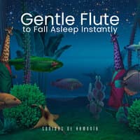 Gentle Flute To Fall Asleep Instantly