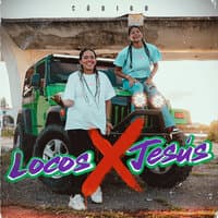 Locos X Jesús