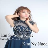 Em Sẽ Sống Khác