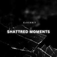 Shattered Moments