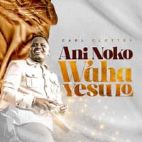 Ani Noko W'aha Yesu Lo