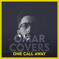 One Call Away