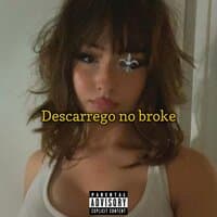 Descarrego no Broke