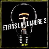 Eteins la lumiere 2