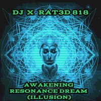 AWAKENING RESONANCE DREAM (ILLUSION)