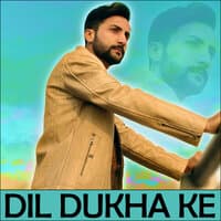 Dil Dukha Ke