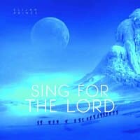 Sing for the Lord