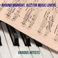 Around Midnight, Jazz for Music Lovers