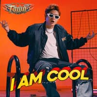 I Am Cool