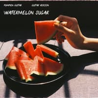 Watermelon Sugar