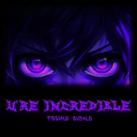 u're incredible