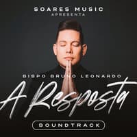 A Resposta - Soundtrack do Bispo Bruno Leonardo