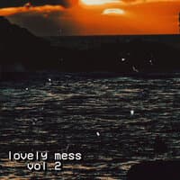 Lovely Mess, Vol. 2