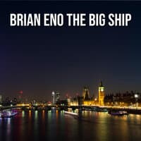 Brian Eno The Big Ship