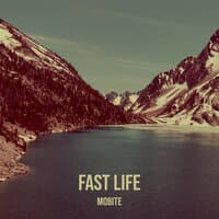 Fast Life