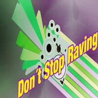 Dont Stop Raving