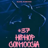 HIP HOP CON100CIA #37